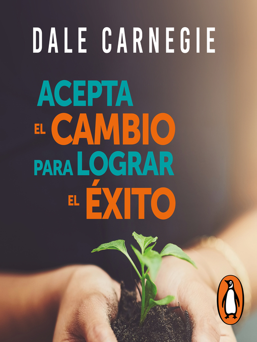 Title details for Acepta el cambio para lograr el éxito by Dale Carnegie - Wait list
